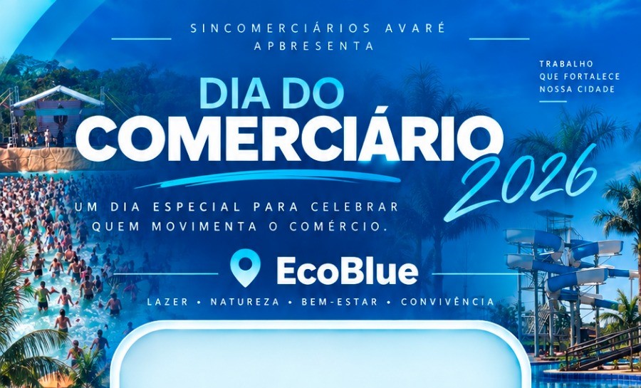 Festa do Dia do Comerciário 2026 Ecoblue em Avaré